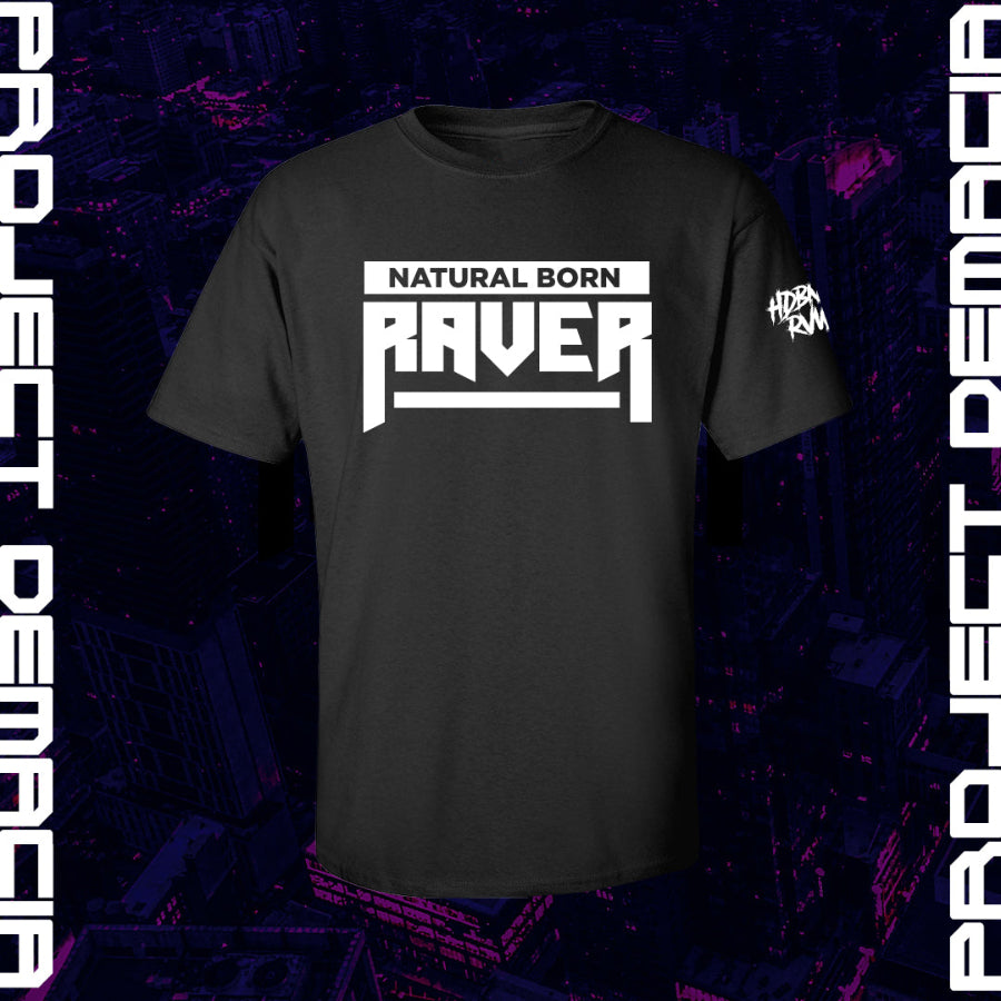 Back shirt with white copy that says Natural Born Raver