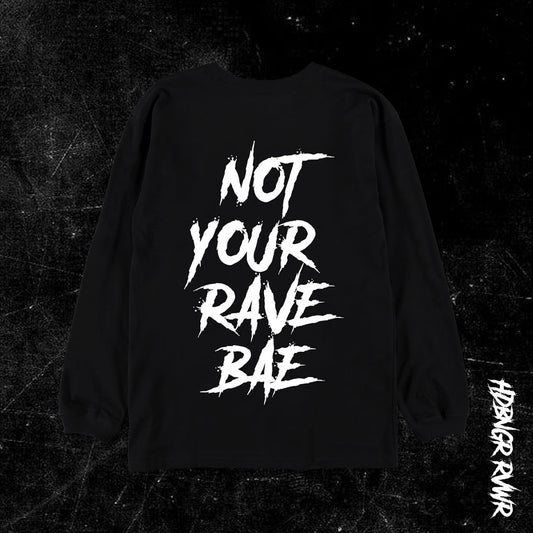 Black long sleeve with 'Not Your Rave Bae' text on a dark textured background