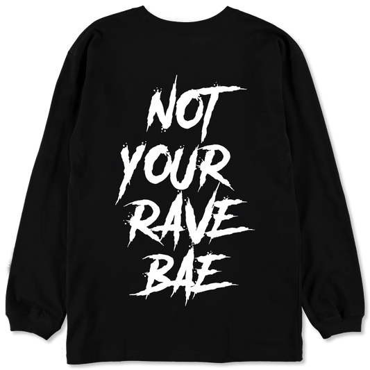 Not Your Rave Bae Long Sleeve Tee